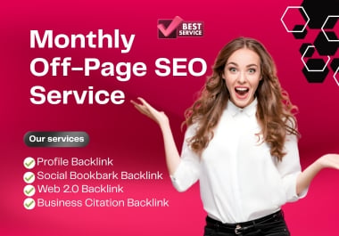 I will do white hat and dofollow backlinks with monthly off page SEO Service 