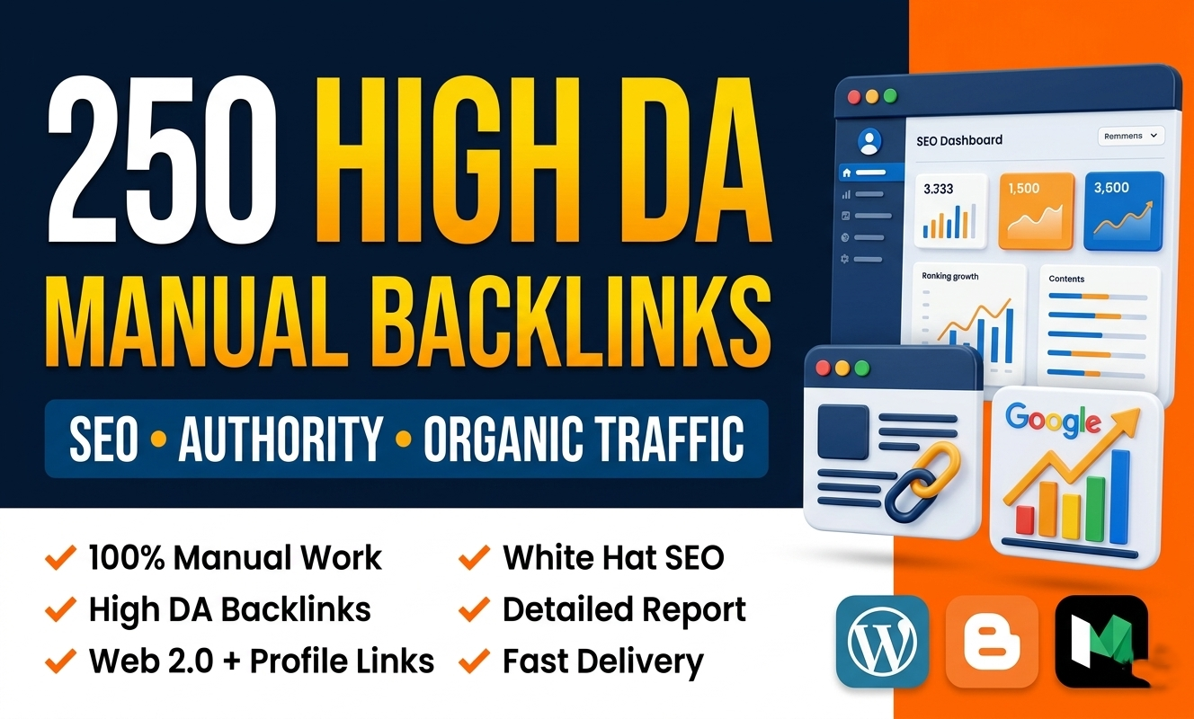 I Will Build 250 High DA Manual Backlinks for SEO, Authority and Organic Traffic 