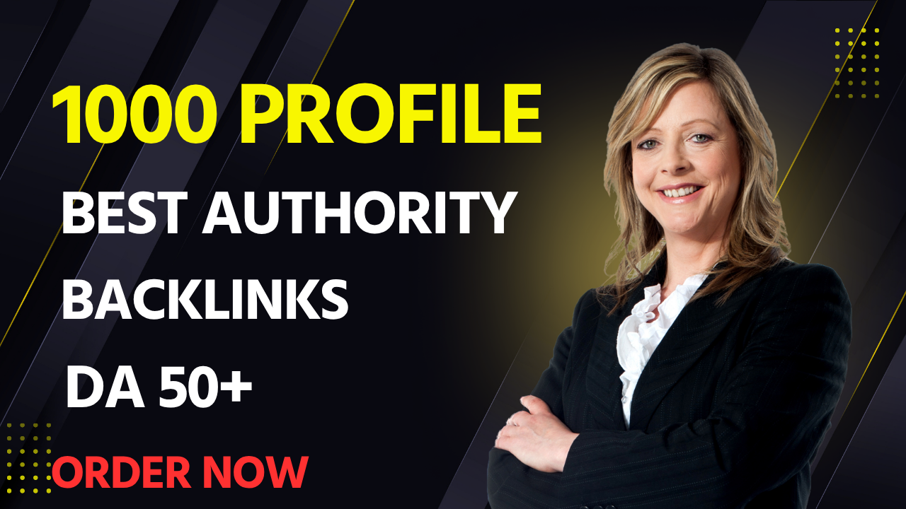 I will create 1000 High Authority Profile Backlinks DA 50 Plus to Skyrocket Rankings