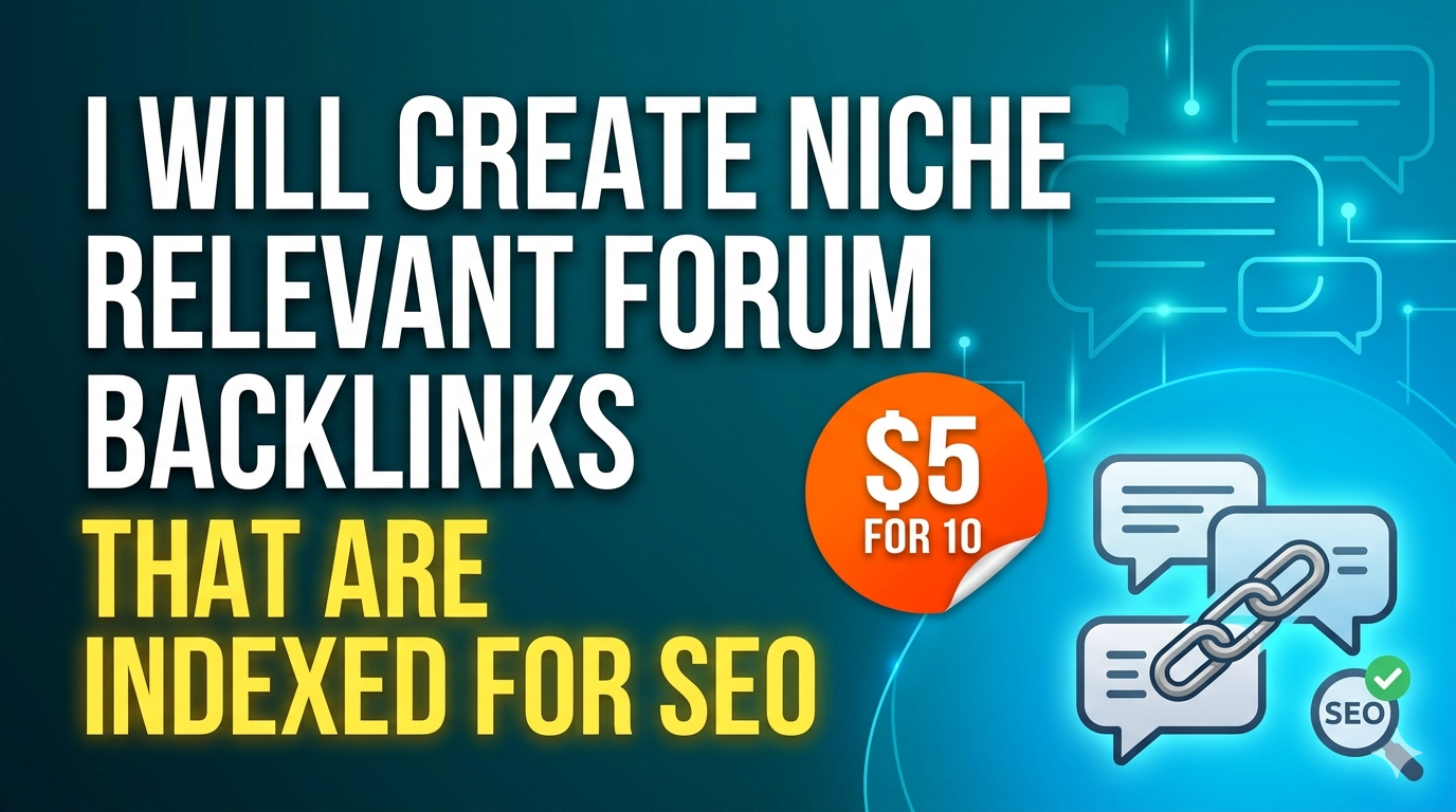 I will create niche relevant forum backlinks that are...