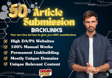 Boost Rankings with 50 High-Quality Article Submission Backlinks