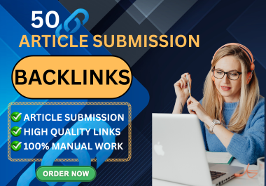 Provide 100 high authority manual article submissions for SEO 