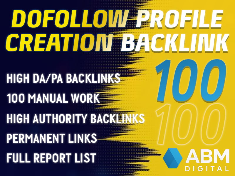 I Will Create 100 Dofollow Profile Backlinks High DA ...