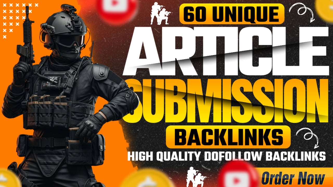 Powerful 60 Unique Article Submission for High-Quality Dofollow Backlinks