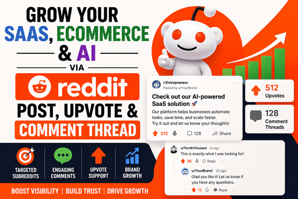 I Will reddit post, upvote and comment to promote your saas, AI, ecommerce, link 