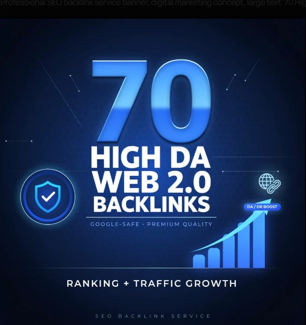 I Will Create 70 High DA Web 2.0 Backlinks for SEO Ranking, Traffic & Authority