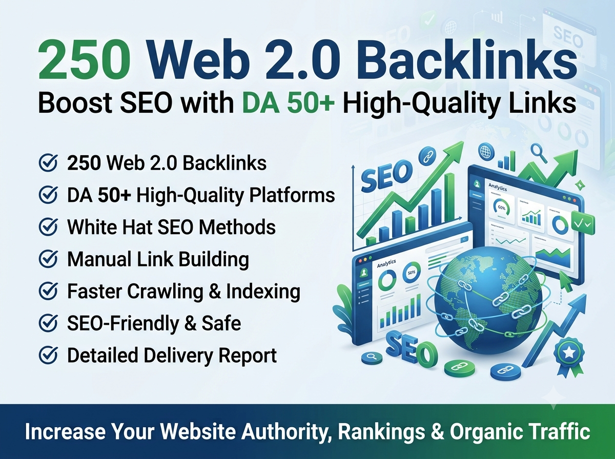 Get 250 Web 2.0 Backlinks To Boost SEO With DA50+ High-Quality Links
