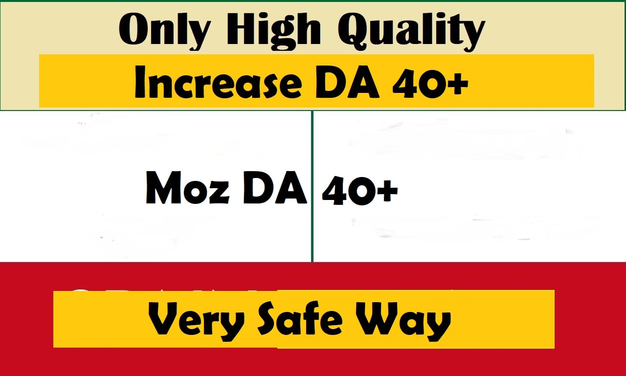 i will increase your Moz DA 40 plus using off page SEO backlinks service