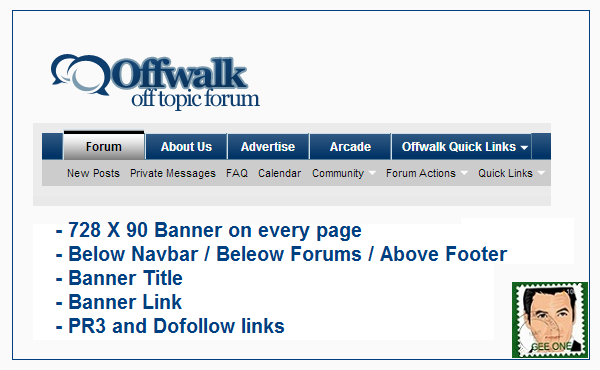 Provide you the banner at Offwalk Forum of 728X90 on prime position