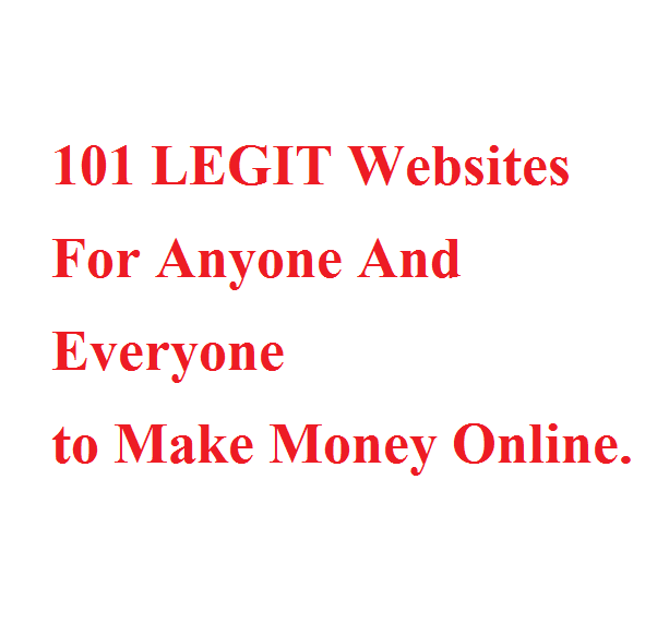 101 Websites For Anyone And Everyone to Make Money Online