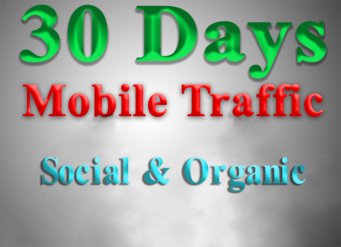 get PREMIUM MOBILE Web Traffic for 30 days
