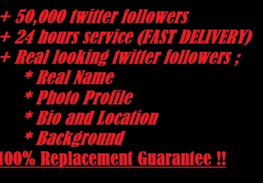 damnquick add 25,000 TopQuality Real looking TWITTER followers