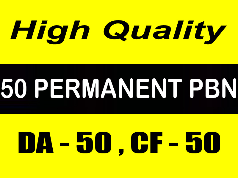 50 POWERFUL AND PERMANENT PBN POSTS ON HIGH TRUST FLOW DOMAINS