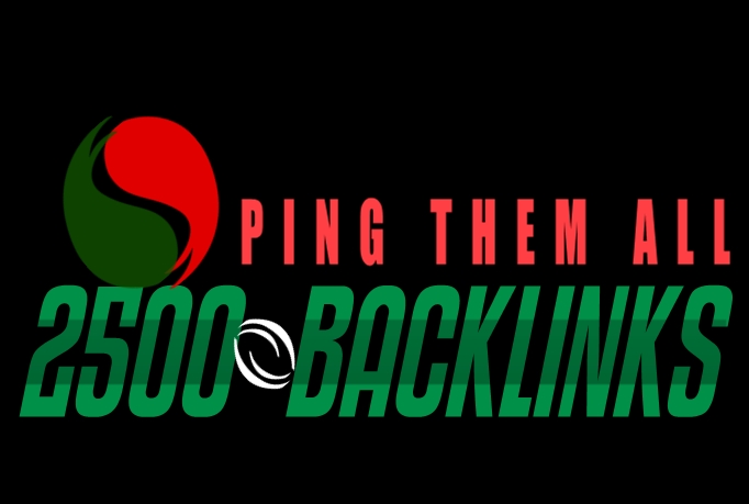 create 2500 dofollow plus nofollow backlinks also ping them all