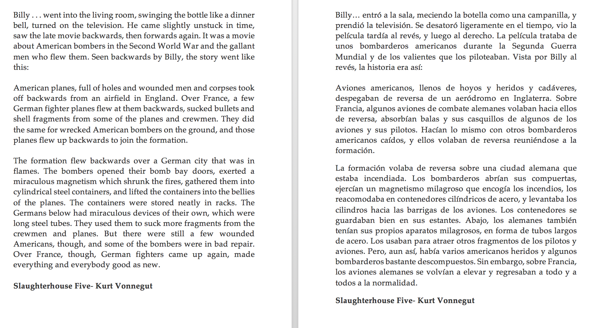 Translate anything from English to Spanish or vice versa.