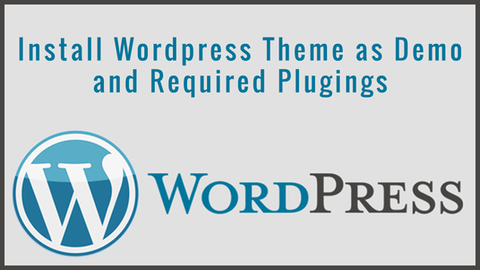 install Wordpress Theme And Setup Exactly Like Demo I...