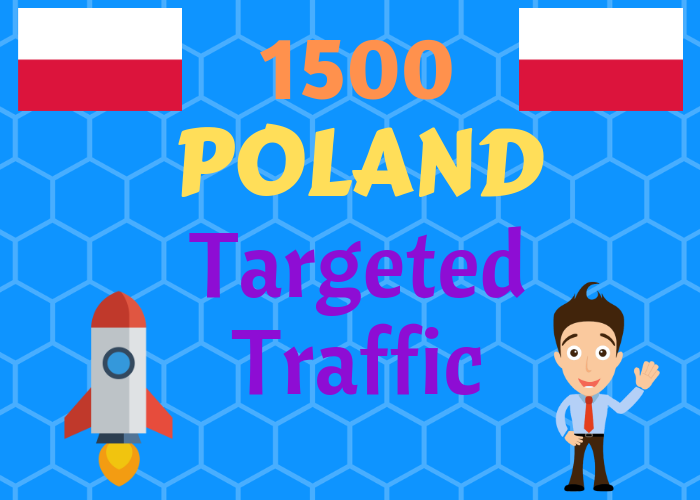 1500 Poland TARGETED traffic to your web or blog site. Get Adsense safe and get Good Alexa rank