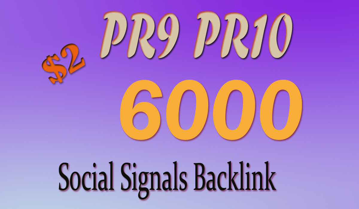 Make 6000 PR9-10 social signals Backlink from Social Media website to Improve SEO and Boost Ranking