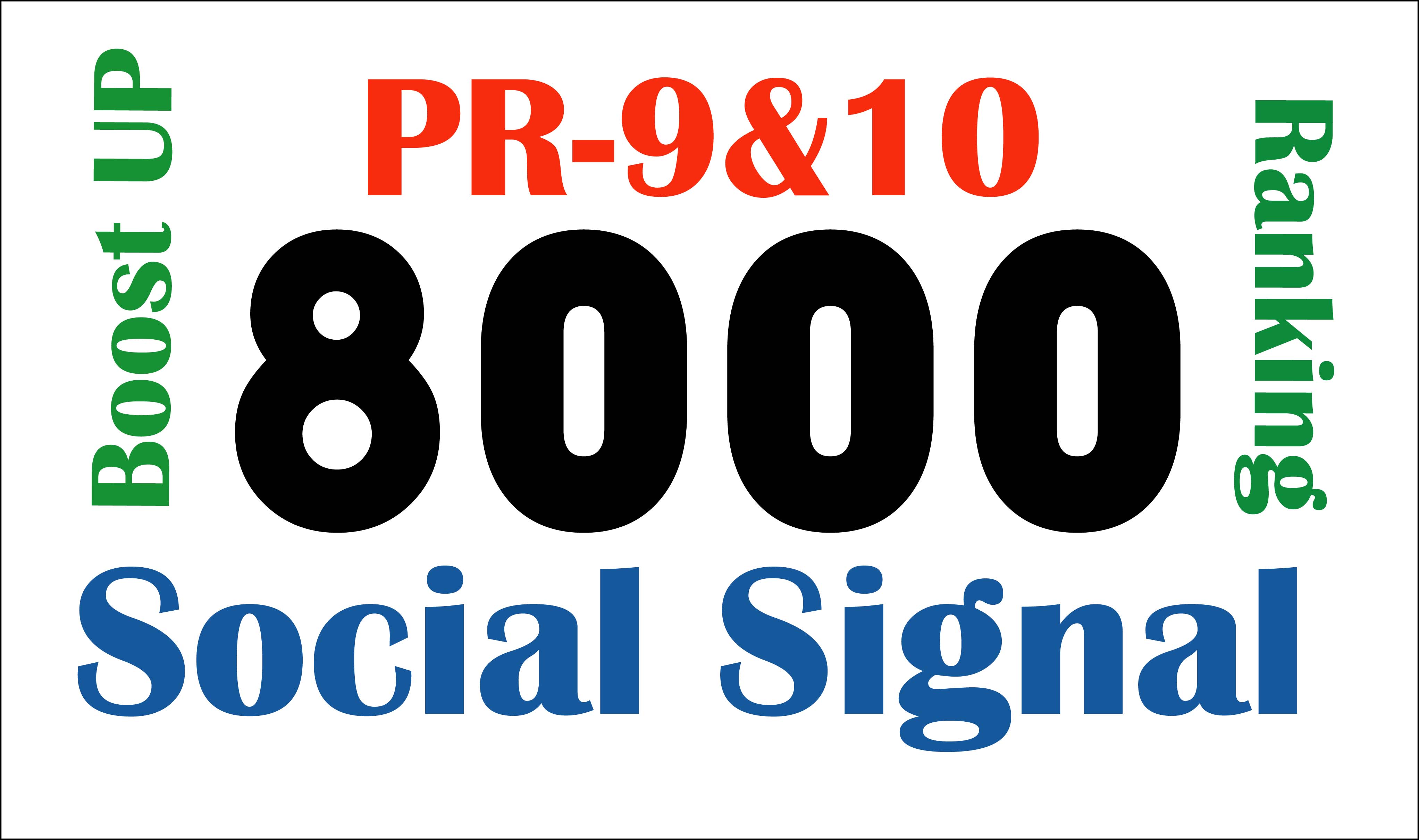 Drip Feed quality 8000 (PR-10 &9) social signals to boost your website
