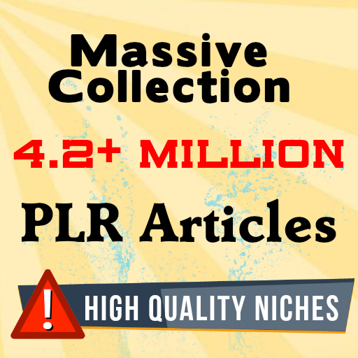 Massive Collection of 4.2+ MILLION PLR Articles in ev...