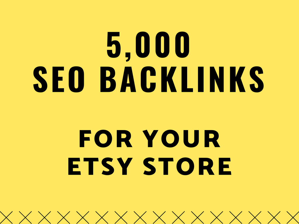 boost your etsy sales by 10,000 SEO backlinks