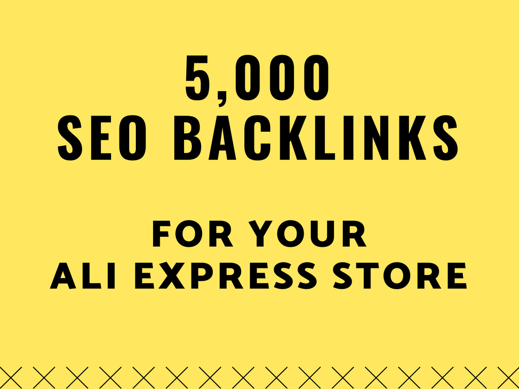 boost your ali express sales by 10,000 SEO backlinks 