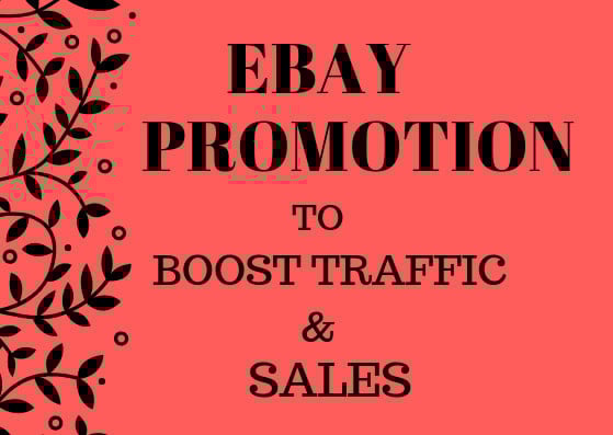 provide ebay promotion to boost ebay traffic and sales 