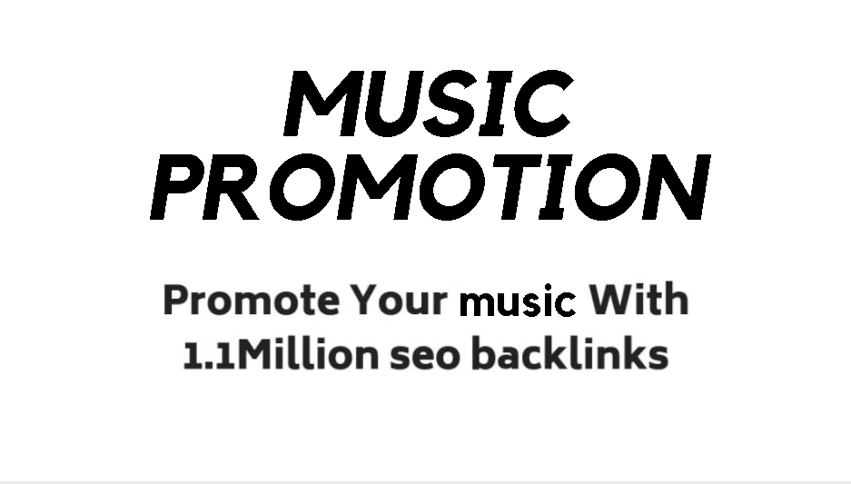 provide seo backlinks to viral your music,promotion