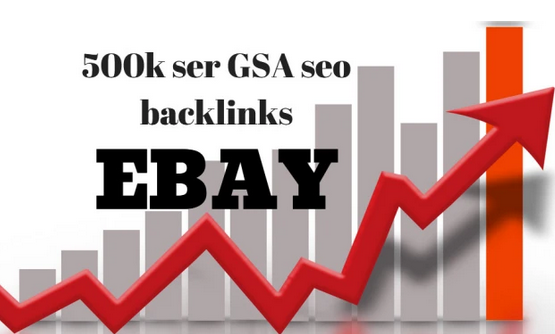 create 500k ser gsa seo backlinks for ebay for the pr...