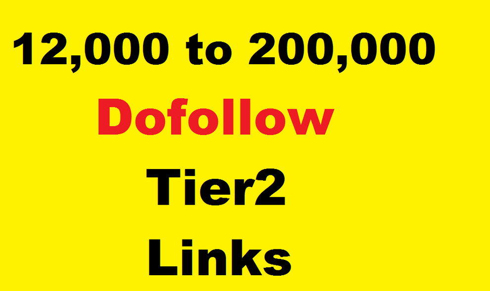 12,000 dofollow tier 2 link building, power tier 1 links 