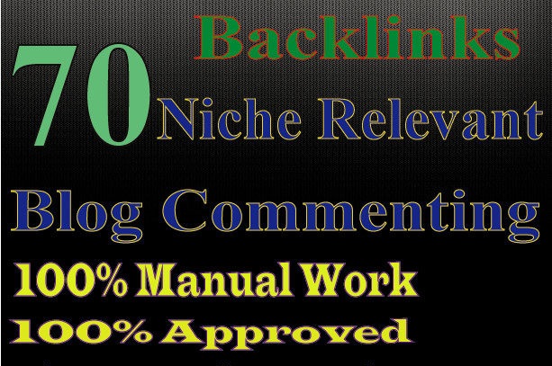 do 70 niche relevant manual blog comment.