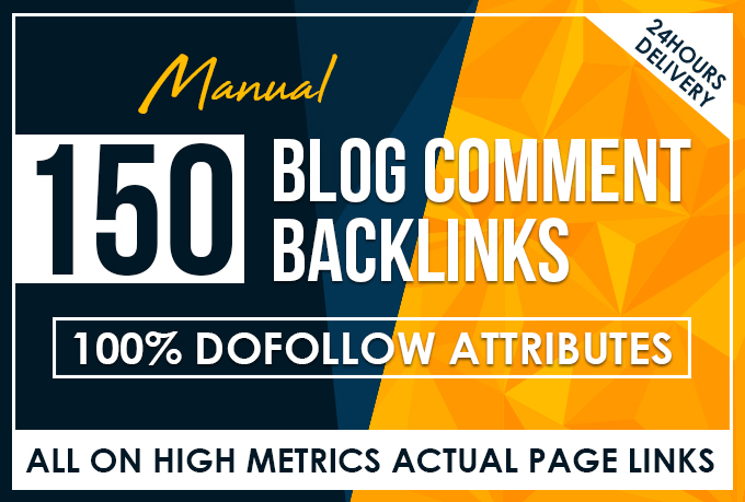 Do 150 manual dofollow blog comment backlinks high tf cf da pa