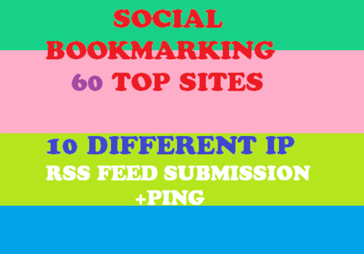give 60 BEST Social Bookmarking Service for Google Ranking ✺Spintax ✺Rss Ping ✺PR 8 to 1✺ All Unique Domain✺Use of Different IP✺Penguin safe!!!!!