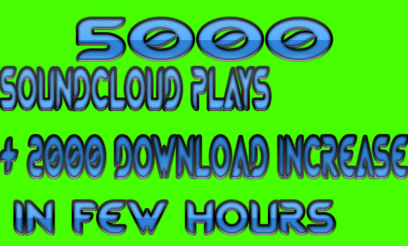 add additional 5000 plays + 2000 downloads to your soundcloud track or mixtape within 23 hours!!~~!!