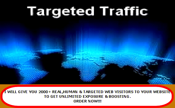 Give You 2000+ Real Human TARGETED Web Visitors To Your Site To Get Unlimited Exposure And Boosting
