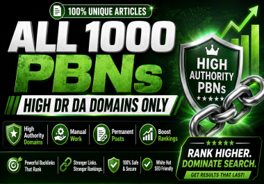 All Unique Content 1000 Pbns ALL real high Quality PBN posts