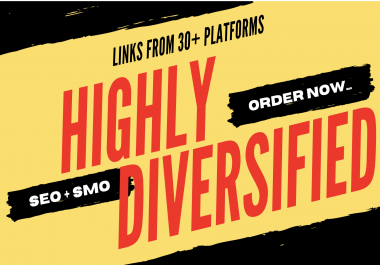 Highly Diversified SEO and SMO with 30+ Platforms & LINDEXED Submission