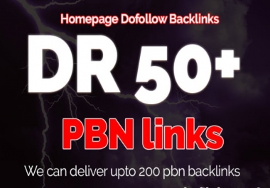 Build 60 High Quality DR50+ Homepage PBN Dofollow Backlink