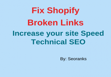 Fix Shopify Broken Links that improve your site speed