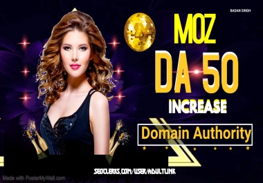 Increase Your Moz Domain Authority DA 30-50 for your adult or casino websites