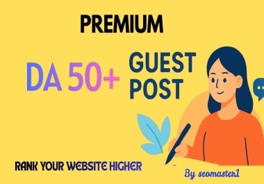White Hat Guest Posts on DA 50+ Websites for Google Rankings