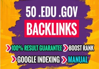 50 High DA EDU. Gov Backlinks get search engine Ranking improves