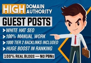 Publish 100 High DA Guest Posts on Real blogs with 1000 Tier 2 SEO Backlinks for Boosting Rankings