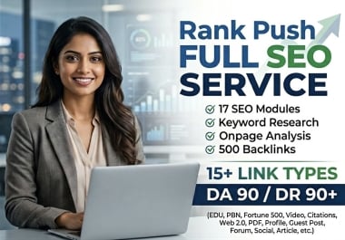 Full Seo Service that Push Ranks. 17 Seo Modules. DA 90 Backlinks