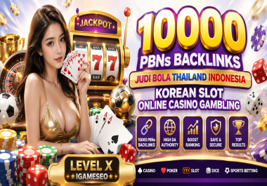 10000 PBNs Backlinks Judi Bola Thailand Indonesia Korean Slot Online Casino Gambling Sites 1 Keyword
