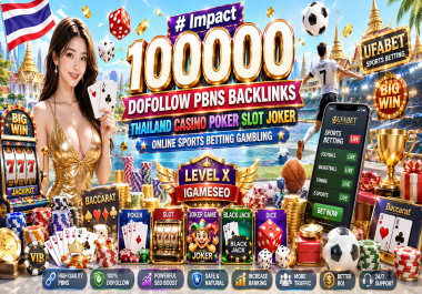 Impact 10000 Dofollow PBNs Backlinks Thailand Casino Poker Slot Joker Online Sports Betting Gambling