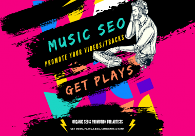 SEO AND PROMOTION FOR ANY VIDEO,  MUSIC,  ARTISTS - BACKLINKS,  SOCIAL SIGNALS,  SHOUTOUTS & MORE