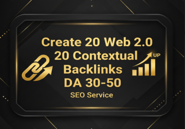 Create 20 Web 2.0 Contextual Backlinks DA 30 - 50