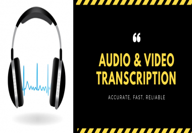 I will transcribe audio and do video transcription - Fast transcription 10 minutes or less