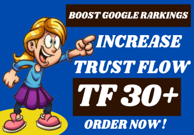 Increase Majestic Trust Flow,  Majestic TF 30 plus